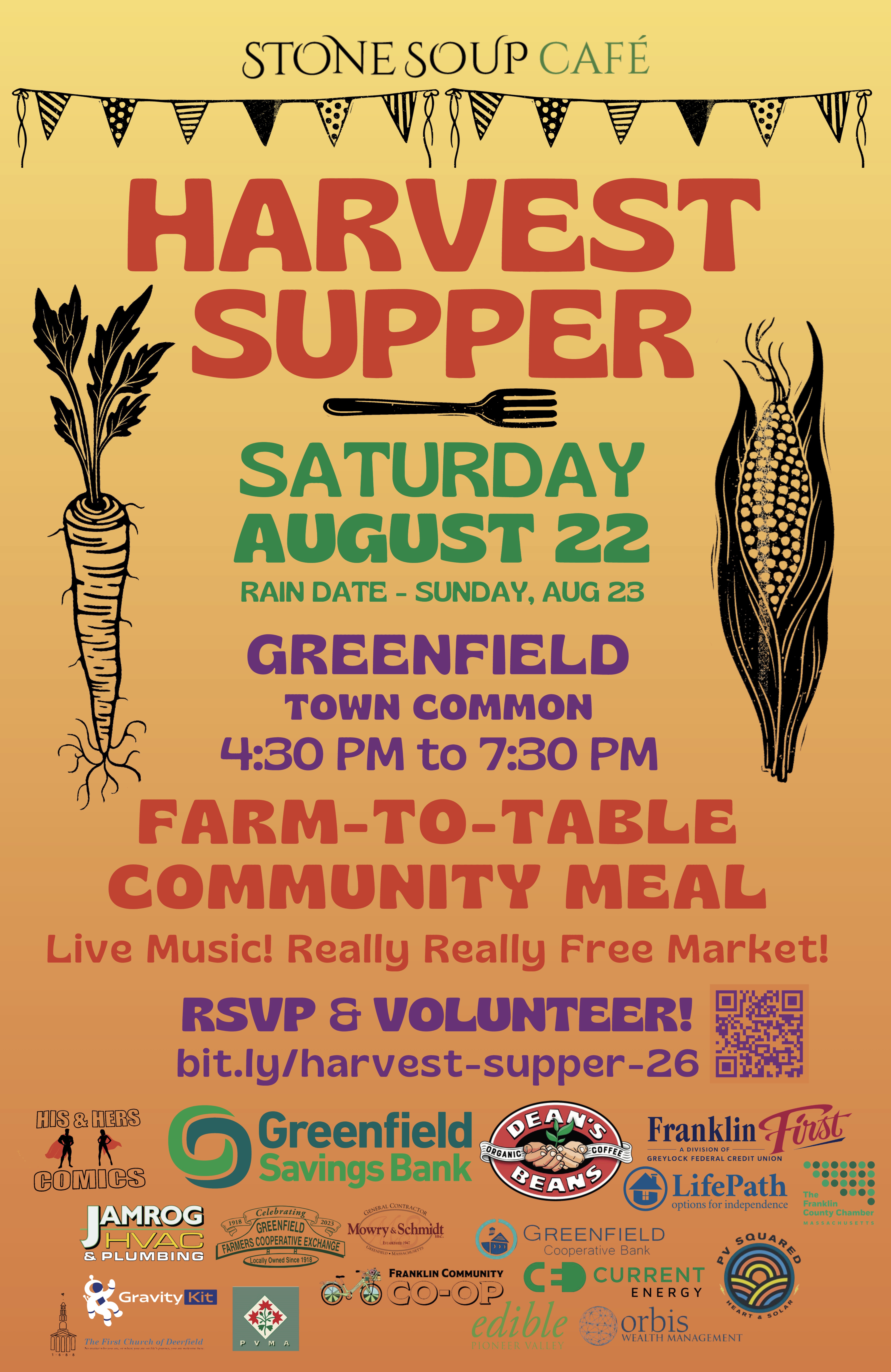 Poster for the Stone Soup Café Harvest Supper, a farm-to-table community meal taking place Saturday, August 22, from 4:30 p.m. to 7:30 p.m. on the Greenfield Town Common, with a rain date of August 23. The poster features illustrated vegetables, colorful text, and details about live music, a free market, and volunteer opportunities. A QR code and RSVP link (bit.ly/harvest-supper-26) are included, along with logos of community sponsors and local organizations.
